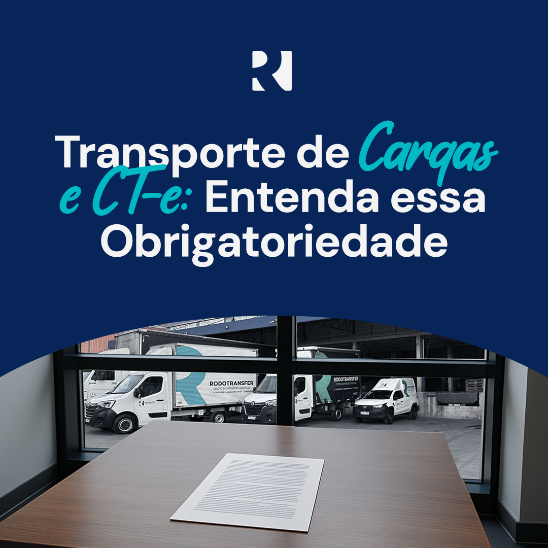 No momento, você está visualizando O QUE É CT-E E POR QUE ELE É OBRIGATÓRIO NO TRANSPORTE DE CARGAS