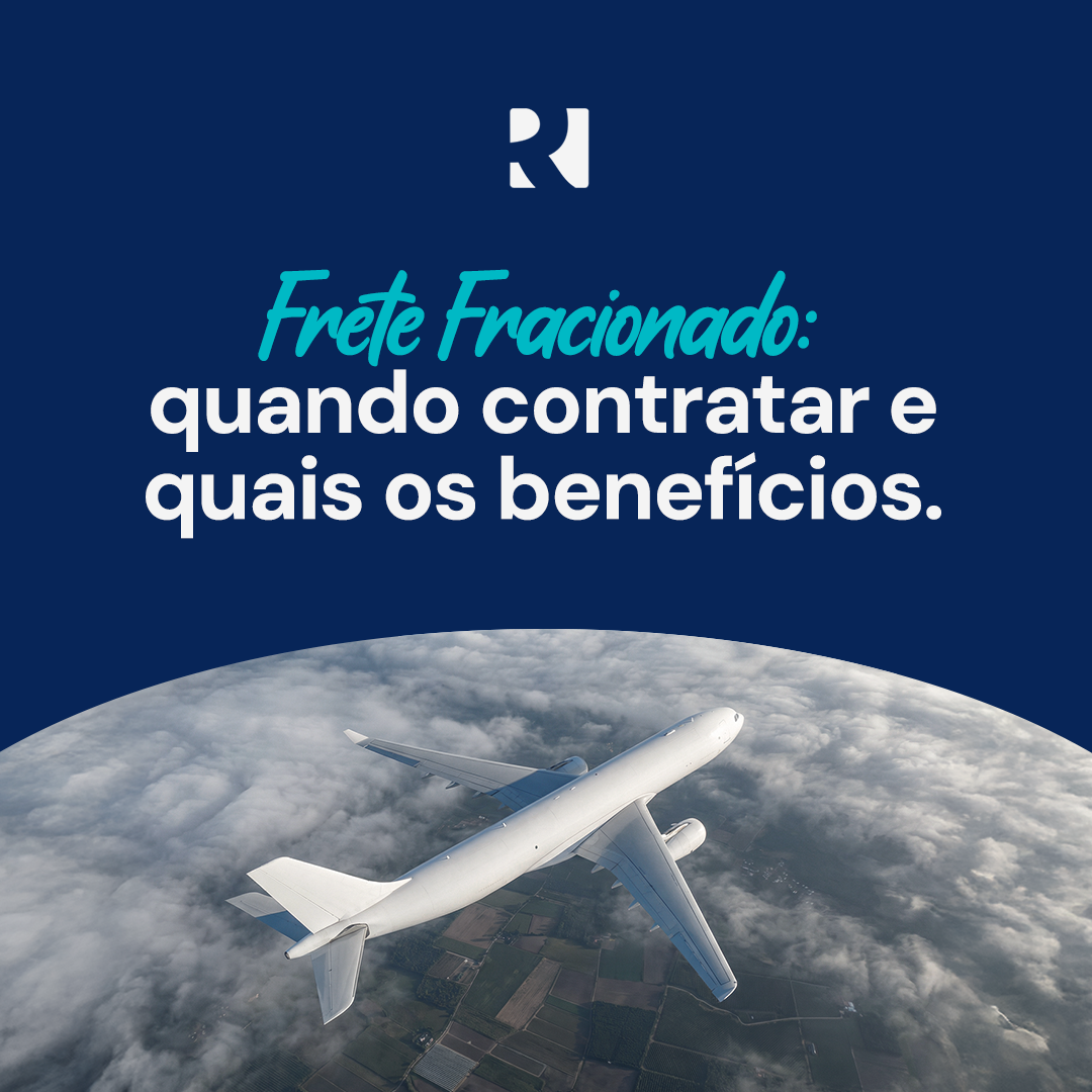 FRETE FRACIONADO: QUANDO CONTRATAR E QUAIS OS BENEFÍCIOS