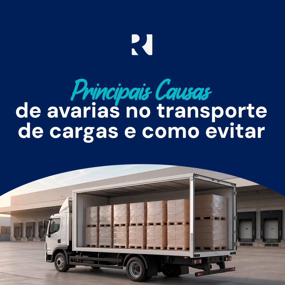 PRINCIPAIS CAUSAS DE AVARIAS NO TRANSPORTE DE CARGAS E COMO EVITAR