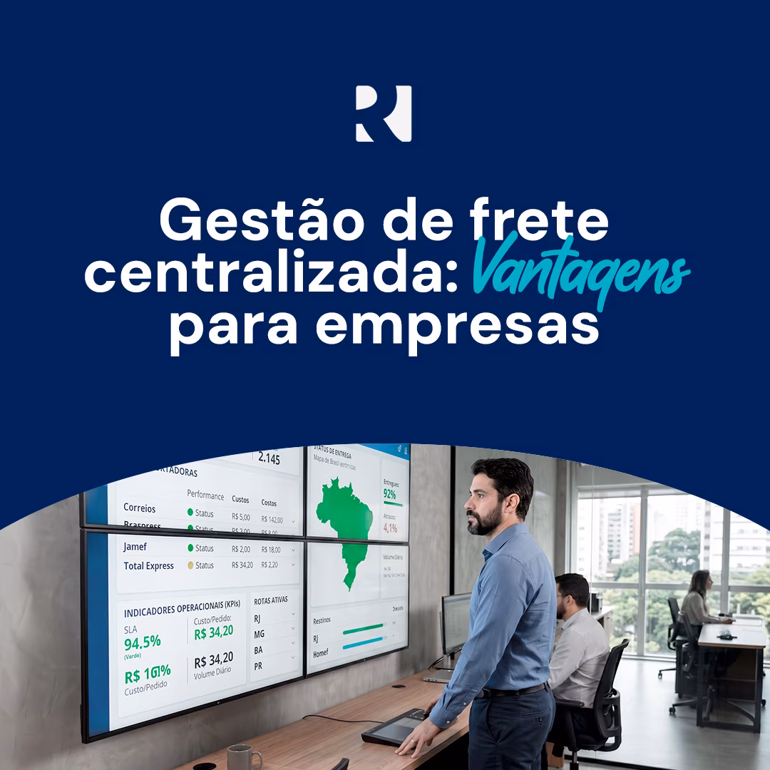GESTÃO DE FRETE CENTRALIZADA: VANTAGENS PARA EMPRESAS
